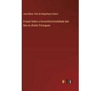 Ensaio Sobre a Inconstitucionalidade das leis no direito Portugues