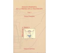 Ensayo feminista en la prensa de la transición. Vol. 1 - [Edizioni dell'Orso]