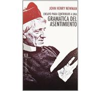 Ensayo para contribuir a una gramatica del asentimiento / An Essay in Aid of a Grammar of Assent