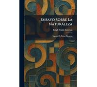Ensayo Sobre La Naturaleza: Seguido De Varios Discursos