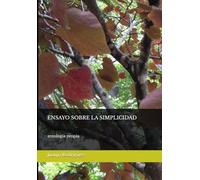 ENSAYO SOBRE LA SIMPLICIDAD: antología propia
