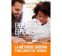 Enseignants efficaces: Transmettre le savoir dans la bienveillance et le respect des besoins de chacun: 31548