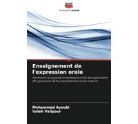 Enseignement de l'expression orale: Améliorer la capacité d'expression orale des apprenants EFL grâce à la tâche d'achèvement d'une histoire