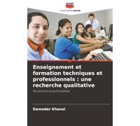 Enseignement et formation techniques et professionnels : une recherche qualitative: Points forts et points faibles