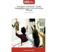 Enseigner à Distance : Guide Pédagogique pour une Formation Efficace: Ouvrage Pédagogique