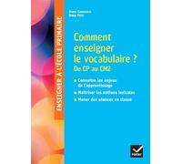 Enseigner à l'école cycles 2 et 3: Comment enseigner le vocabulaire à l'école ?