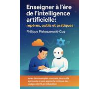 Enseigner à l'ère de l'intelligence artificielle : repères, outils et pratiques