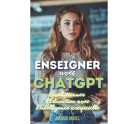 Enseigner avec ChatGPT: Révolutionner l'Éducation avec l'IA