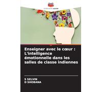 Enseigner avec le cœur : L'intelligence émotionnelle dans les salles de classe indiennes