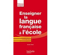 Enseigner la langue française à l'école