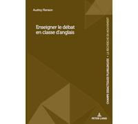 Enseigner le débat en anglais: Expérimentation D’un Enseignement Explicite Vs Implicite En Belgique Francophone