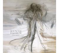 Ensemble 96 Ensemble 96: So Is My Love (CD) Hybrid with Blu-ray Audio