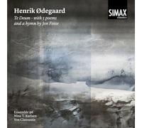 Ensemble 96, Nina T. Karlsen & Vox Clamantis - Odegaard: Te Deum