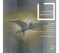 Ensemble Alraune - COLOMBES & CROCODILES