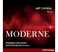 Ensemble ArtChoral; Matthias Maute - Art choral, vol. 6: Moderne