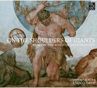 Ensemble Aurora On the Shoulders of Giants: Tracing the Roots of Counterpoi (CD)