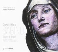 Ensemble Barocco Gio - Giovanni Maria Sabino: Vespro A 5 Voci