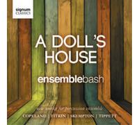 Ensemble Bash Ensemble Bash: A Doll's House: New Works for Percussion Ensem (CD)