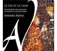 Ensemble Beatus - Le Lys Et Le Lion-Polyphonies Des Royaumes De