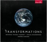 Ensemble Cameldon - Transformations: Beethoven's 'Pastoral' Symphony and Strauss' Metamorphosen for chamber ensemble
