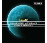 Ensemble Caprice Adagio: A Consideration of a Serious Matter (CD) Album