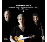 Ensemble Castor - Johannes Schenck: Suonate per violino e violone o cimbalo Op. 7 - Vol. 2