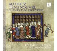 Ensemble Celadon Au Douz Tens Nouvel. Chansons De Trouvères (CD) Album Digipak