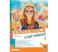 ENSEMBLE C'EST MIEUX 1 - (9788861617810) + Materiali didattici - Rebillo