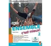 ENSEMBLE C'EST MIEUX 2 - (9788861617827) + Materiali didattici - Rebillo
