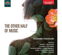 Ensemble Chaminade - The Other Half Of Music - Compositrici Del Xxi Secolo