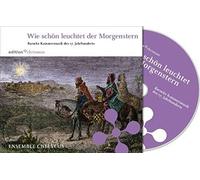 Ensemble Chelycus - Wie schön leuchtet der Morgenstern, Audio-CD
