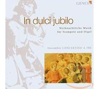 Ensemble Concertino - In Dulci Jubilo