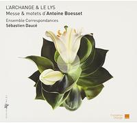 Antoine Boesset – L'Archange and Le Lys: Messe and Motets – CD – ZIGZAG