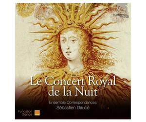 Ensemble Correspondances Le Concert Royal De La Nuit (CD) Album