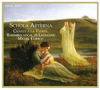Ensemble Vocale De Lausanne - Schola Aeterna - Chants a La Vierge