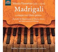 Ensemble del Dipartimento di Musica Antico del Conservatorio di Vicenza; Stefano Lorenzetti - Nicola Vicentino: Madrigali a cinque voci libro quinto
