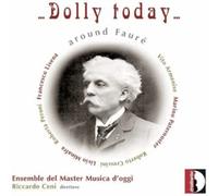 Ensemble del Master Musica D'Oggi Dolly Today: Around Fauré (CD) Album