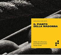 ENSEMBLE DESMAREST - IL PIANTO DELLA MADONNA