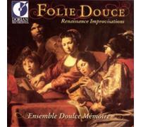 Ensemble Doulce Memoire Foulie Douce: Renaissance Improvisations (CD) Album