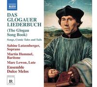 Ensemble Dulce Melos - Das Glogauer Liederbuch