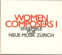 Ensemble Fur Neue Musik Zurich - Women Composers