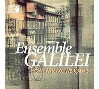 Ensemble Galilei - From Whence We Came (2 CD)
