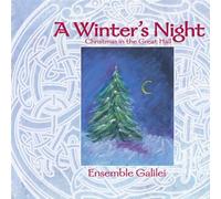Ensemble Galilei - Winters Night: Christmas In The Great Hall