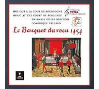 Ensemble Gilles Binchois - Le Banquet Du Voeu 1454 -Music At