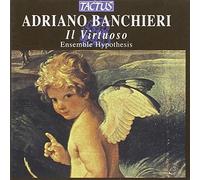 Ensemble Hypothesis - Banchieri: Il Virtuoso