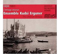 Ensemble Kudsi Erguner - L'heritage Ottoman