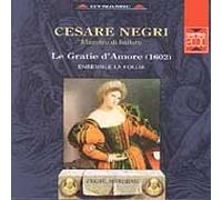 Ensemble la Follia - Negri: le Gratie d Amore