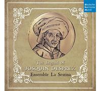 Ensemble La Sestina - Legend Of Josquin Desprez