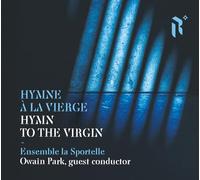 Ensemble la Sportelle - Hymn to the Virgin