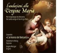 Ensemble L'armonia d Laudazioni Alla Vergine Maria: Bel Canto Songs of the (CD)